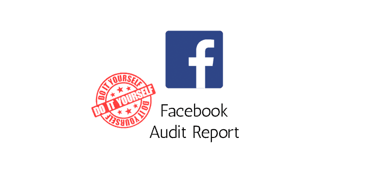 Facebook Audit Report - DIY